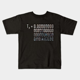 Planck temperature Kids T-Shirt